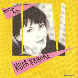 Mirella Felli Killer D'Amore Vinyl 7" USED