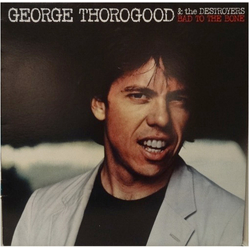 George Thorogood & The Destroyers Bad To The Bone Vinyl LP USED