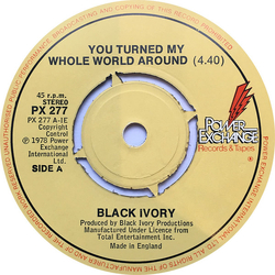 Black Ivory You Turned My Whole World Around Vinyl 7" USED