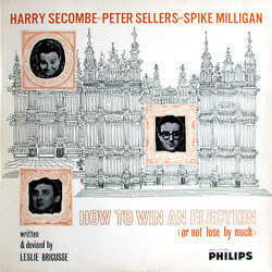 Harry Secombe / Peter Sellers / Spike Milligan How To Win An Election (Or Not Lose By Much) Vinyl LP USED