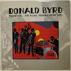 Donald Byrd Thank You … For F.U.M.L. (Funking Up My Life) Vinyl LP USED