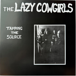 The Lazy Cowgirls Tapping The Source Vinyl LP USED