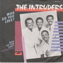 The Intruders Who Do You Love? Vinyl 7" USED