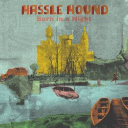 Hassle Hound Born In A Night Vinyl LP USED