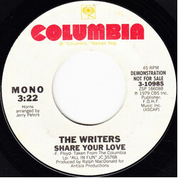 The Writers (2) Share Your Love USED VINYL 7INCH 45 RPM PROMO STYRENE STEREO MONO