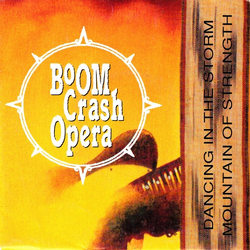 Boom Crash Opera Dancing In The Storm / Mountain Of Strength Vinyl 7" USED