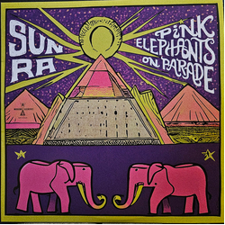 Sun Ra Pink Elephants On Parade Vinyl LP USED