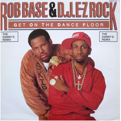 Rob Base & DJ E-Z Rock Get On The Dance Floor (The Danny D. Remix) Vinyl 12" USED