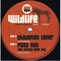 Wildlife (5) Champion Lover / Pass Out (Will Street Wise Mix) Vinyl 12" USED