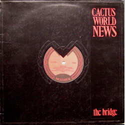 Cactus World News The Bridge VINYL 12" USED