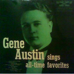 Gene Austin Gene Austin Sings All Time Favorites Vinyl LP USED