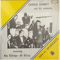 Charlie Barnet And His Orchestra / Roy Eldridge / Al Killian 1944-45 Broadcasts Vinyl LP USED
