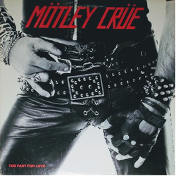 Mötley Crüe Too Fast For Love Vinyl LP USED