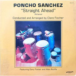 Poncho Sanchez / Clare Fischer / Gary Foster / Alex Acuña Straight Ahead (Pa'lante) Vinyl LP USED