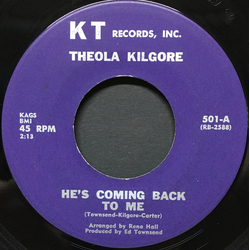 Theola Kilgore He's Coming Back To Me / I'll Keep Trying Vinyl 7" USED