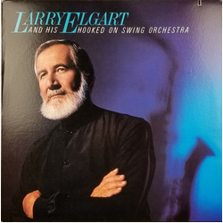 Larry Elgart And His Hooked On Swing Orchestra Larry Elgart And His Hooked On Swing Orchestra Vinyl LP USED
