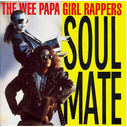 Wee Papa Girl Rappers Soulmate VINYL 7" USED