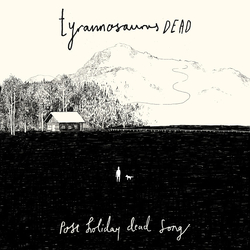 Tyrannosaurus Dead / Joanna Gruesome Post Holiday Dead Song/Anti-Parent Cowboy Killers Vinyl 7" USED