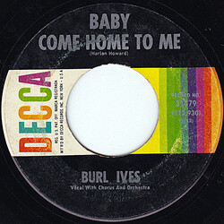 Burl Ives Baby Come Home To Me USED VINYL 45 RPM 7INCH SINGLE