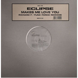 Eclipse Makes Me Love You (Richard F / Funk Force Remixes) Vinyl 12" USED