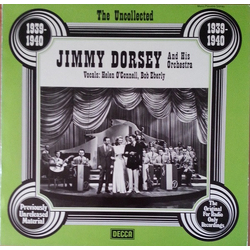 Jimmy Dorsey And His Orchestra The Uncollected Jimmy Dorsey, 1939-1940 Vinyl LP USED