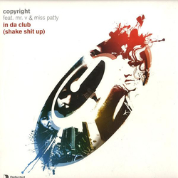 Copyright / Mr. V (4) / Miss Patty In Da Club (Shake Shit Up) Vinyl 12" USED