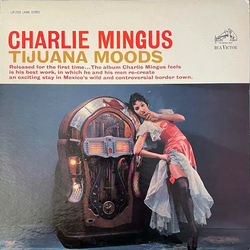 Charles Mingus Tijuana Moods Vinyl LP USED