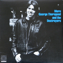George Thorogood & The Destroyers More George Thorogood And The Destroyers Vinyl LP USED