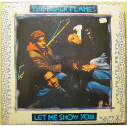 The Black Flames Let Me Show You Vinyl 12" USED
