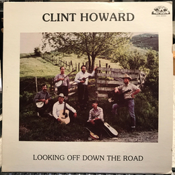 Clint Howard Looking Off Down The Road Vinyl LP USED