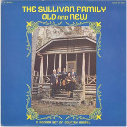 The Sullivan Family Old And New Vinyl LP USED