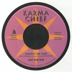 Say She She Forget Me Not / Blow My Mind Vinyl 7" USED