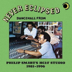 Various Never Eclipsed: Dancehall from Philip Smart's HC&F Studio 1985-1996 Vinyl LP USED