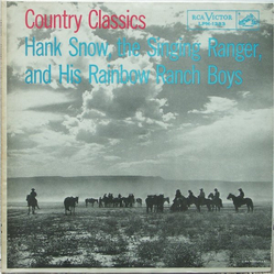 Hank Snow And His Rainbow Ranch Boys Country Classics Vinyl LP USED