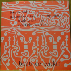 Beatrice Witkin Breath And Sounds / Parameters For Eight Instruments / Triads And Things / Interludes For Flute Vinyl LP USED