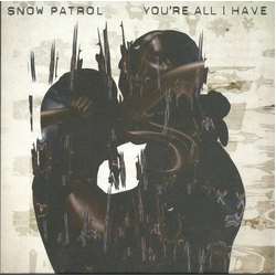 Snow Patrol You're All I Have Vinyl 7" USED