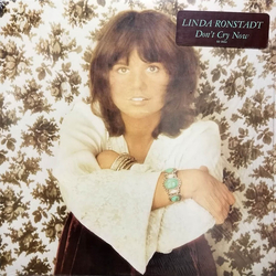 Linda Ronstadt Don't Cry Now Vinyl LP USED