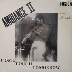 Ambiance II Fusion Come Touch Tomorrow Vinyl LP USED