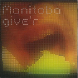 Manitoba Give'r Vinyl 12" USED