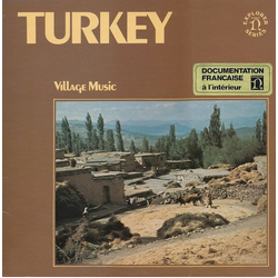 Various Turkey: Village Music (Chants Et Dances Enregistrés Dans Des Villages Turcs) Vinyl LP USED
