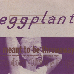 Eggplant Because Some Things Are Meant To Be Throwaway Vinyl 7" USED