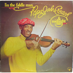 Papa John Creach / The Midnight Sun I'm The Fiddle Man Vinyl LP USED