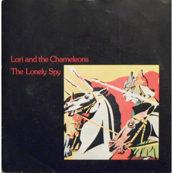 Lori & The Chameleons The Lonely Spy Vinyl 7" USED