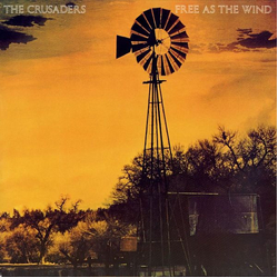 The Crusaders Free As The Wind Vinyl LP USED