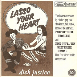 Dick Justice (2) Lasso Your Heart USED VINYL 7INCH 33 S RPM STEREO
