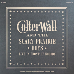 Colter Wall And The Scary Prairie Boys Live In Front Of Nobody Vinyl LP USED