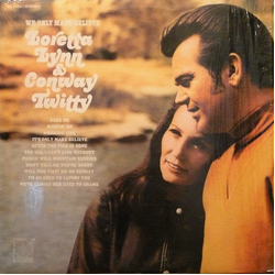 Conway Twitty & Loretta Lynn We Only Make Believe Vinyl LP USED