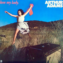 Arthur Adams I Love, Love, Love, Love, Love, Love, Love My Lady Vinyl LP USED