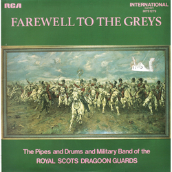The Pipes And Drums Of The Royal Scots Dragoon Guards (Carabiniers And Greys) / The Military Band Of The Royal Scots Dragoon Guards (Carabiniers And G