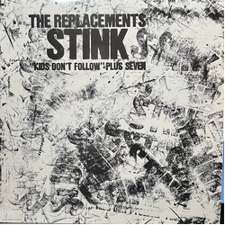The Replacements Stink ("Kids Don't Follow" Plus Seven) Vinyl 12" USED